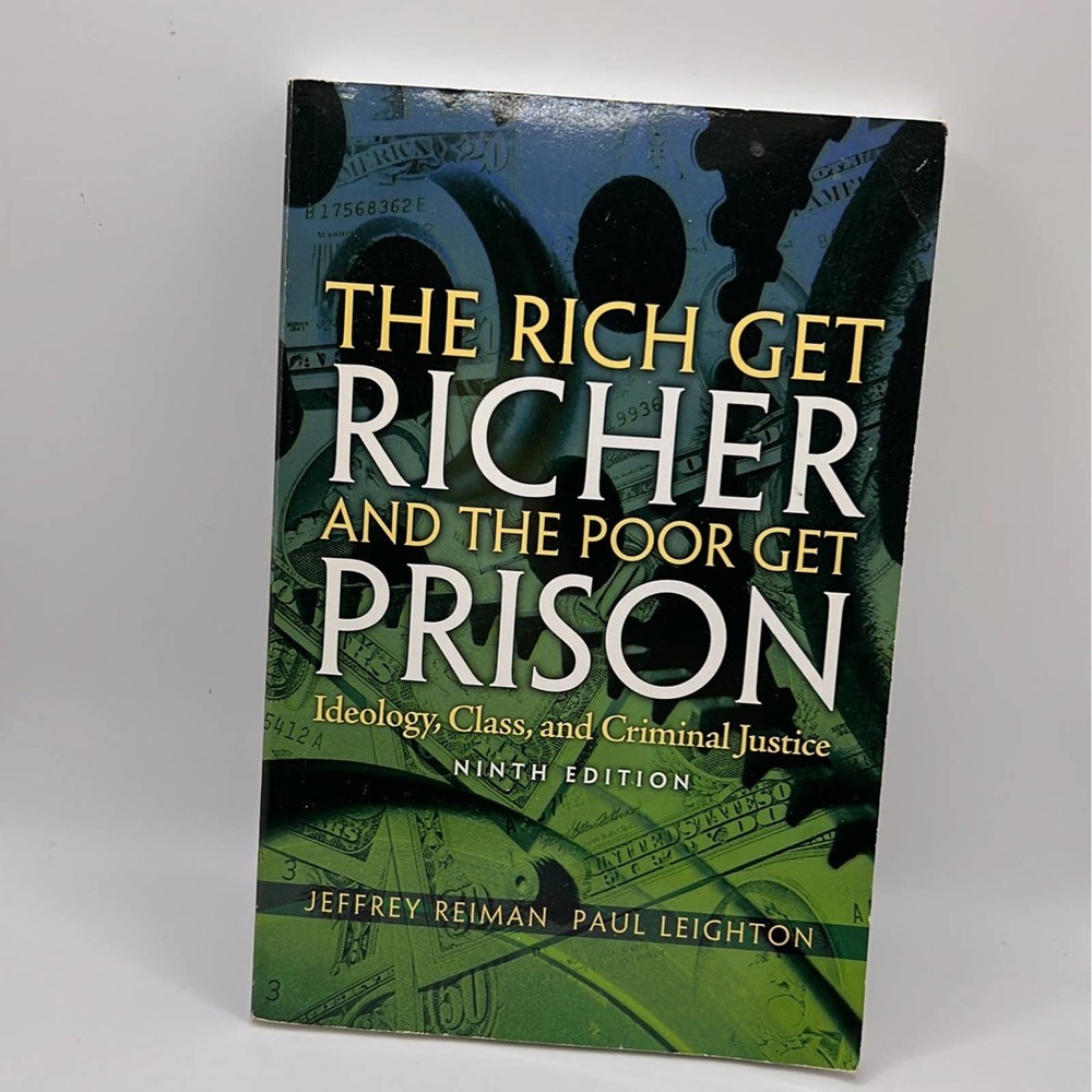 The Rich Get Richer and the Poor Get Prison College Paperback Textbook